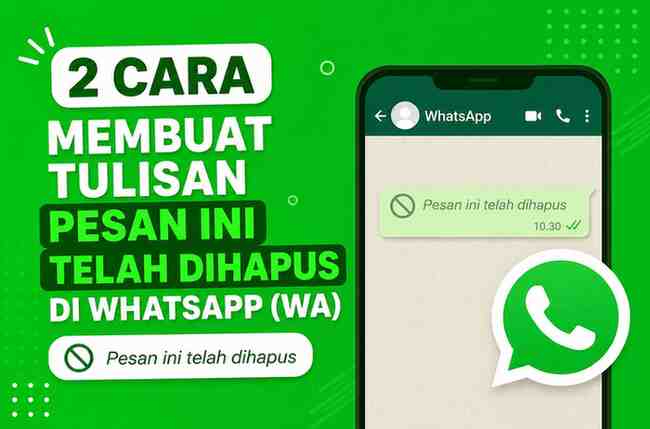 2 Cara Membuat Tulisan Pesan Ini Telah Dihapus di Whatsapp (WA)