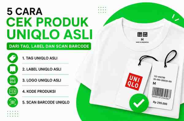 5 Cara Cek Produk Uniqlo Asli (Original) Dari Tag, Label dan Scan Barcode