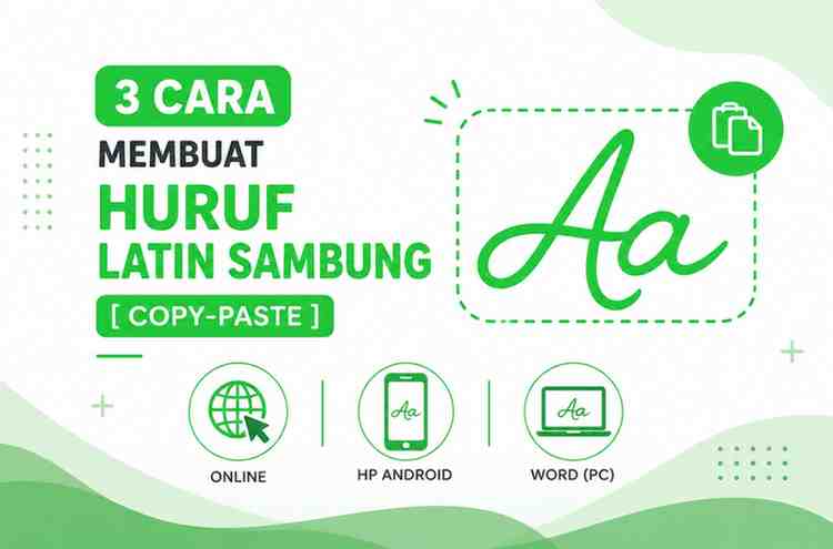 3 Cara Membuat Huruf Latin Sambung [Copy-Paste]