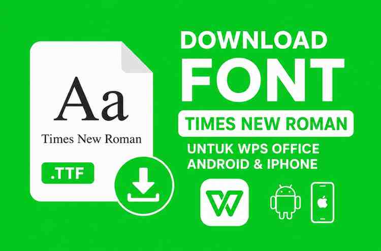 Download Font Times New Roman untuk WPS Office Android & iPhone
